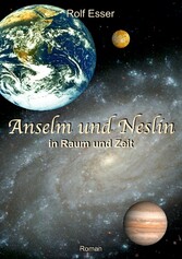 Anselm und Neslin in Raum und Zeit