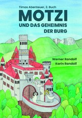 Motzi und das Geheimnis der Burg