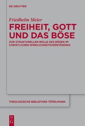 Freiheit, Gott und das Böse