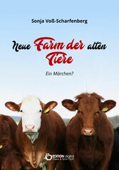 Neue Farm der alten Tiere