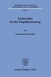 Rechtsrisiko bei der Entgeltbemessung.