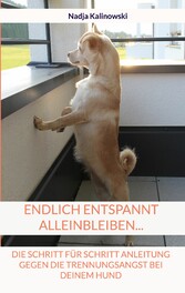 Endlich entspannt Alleinbleiben...