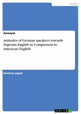 Attitudes of German speakers towards Nigerian English in Comparison to American English