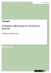 Kollegiale Fallberatung im schulischen Kontext