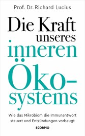 Die Kraft unseres inneren Ökosystems