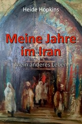 Meine Jahre im Iran