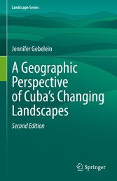 A Geographic Perspective of Cuba's Changing Landscapes