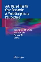 Arts Based Health Care Research: A Multidisciplinary Perspective