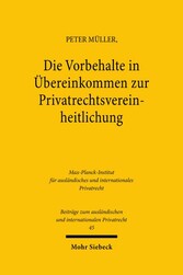 Die Vorbehalte in Übereinkommen zur Privatrechtsvereinheitlichung