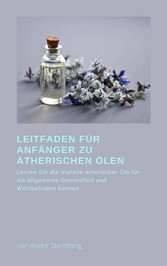 Leitfaden für Anfänger zu Ätherischen Ölen