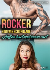 Rocker sind wie Schokolade. Außen hart und innen zart