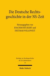 Die Deutsche Rechtsgeschichte in der NS-Zeit