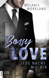 Bossy Love - Jede Nacht mit dir