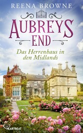 Aubreys End - Das Herrenhaus in den Midlands