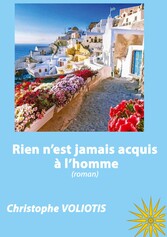 Rien n&apos;est jamais acquis à l&apos;homme