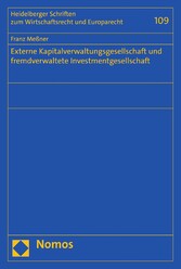 Externe Kapitalverwaltungsgesellschaft und fremdverwaltete Investmentgesellschaft