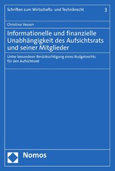 Informationelle und finanzielle Unabhängigkeit des Aufsichtsrats und seiner Mitglieder