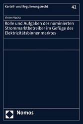 Rolle und Aufgaben der nominierten Strommarktbetreiber im Gefüge des Elektrizitätsbinnenmarktes