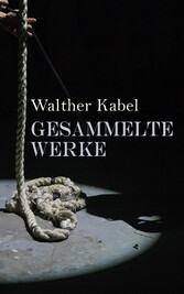 Walther Kabel: Gesammelte Werke