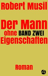 Der Mann ohne Eigenschaften. Band Zwei