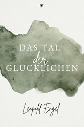 Das Tal der Glücklichen