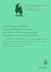 Briefwechsel der Brüder Jacob und Wilhelm Grimm mit Johann Martin Lappenberg, Friedrich Lisch und Georg Waitz