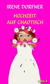 Hochzeit auf chaotisch