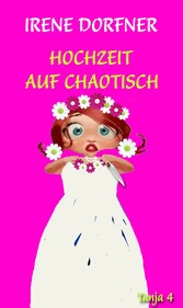 Hochzeit auf chaotisch