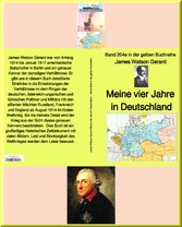 James Watson Gerard: Meine vier Jahre in Deutschland  - Band 204e in der gelben Buchreihe - bei Jürgen Ruszkowski