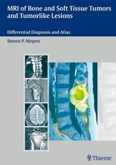 MRI of Bone and Soft Tissue Tumors and Tumorlike Lesions