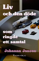 Liv och den döde som ringde ett samtal