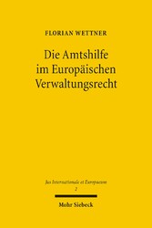 Die Amtshilfe im Europäischen Verwaltungsrecht