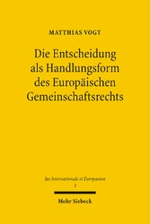 Die Entscheidung als Handlungsform des Europäischen Gemeinschaftsrechts