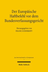 Der Europäische Haftbefehl vor dem Bundesverfassungsgericht