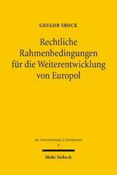 Rechtliche Rahmenbedingungen für die Weiterentwicklung von Europol