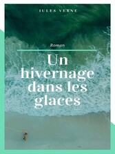 Un hivernage dans les glaces