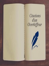 Citations d&apos;un Overkiffeur