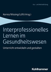 Interprofessionelles Lernen im Gesundheitswesen