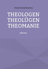 Theologen Theolügen Theomanie