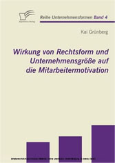 Wirkung von Rechtsform und Unternehmensgröße auf die Mitarbeitermotivation