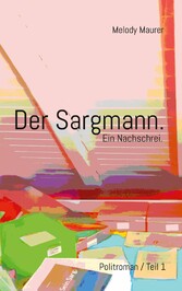 Der Sargmann. Ein Nachschrei.