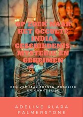 Op zoek naar het occulte India: geschiedenis, mysterie en geheimen