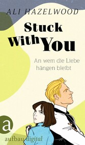 Stuck With You - An wem die Liebe hängen bleibt