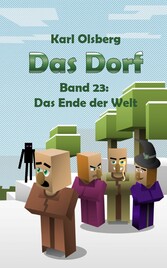 Das Dorf Band 23: Das Ende der Welt