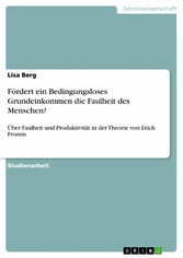 Fördert ein Bedingungsloses Grundeinkommen die Faulheit des Menschen?