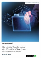 Die digitale Transformation der öffentlichen Verwaltung. Eine Herausforderung für Behörden