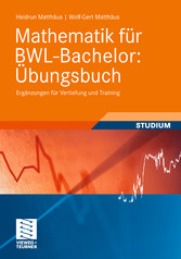 Mathematik für BWL-Bachelor: Übungsbuch