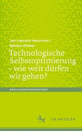 Technologische Selbstoptimierung - wie weit dürfen wir gehen?