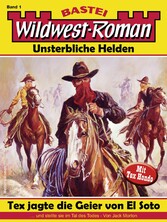 Wildwest-Roman - Unsterbliche Helden 1