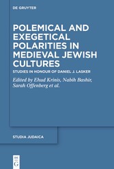 Polemical and Exegetical Polarities in Medieval Jewish Cultures